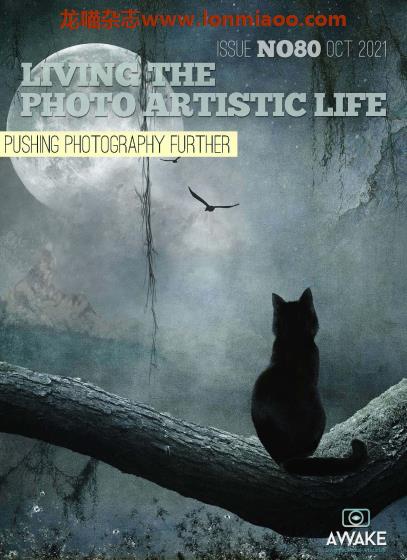 [美国版]Living The Photo Artistic Life 艺术摄影杂志 2021年10月刊 No.80